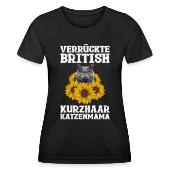 Britisch Kurzhaar VERRÜCKTE BRITISCH KURZHAAR - Frauen Funktions-T-Shirt - Schwarz - Vorne - AI Model Female 172 light (172cm)