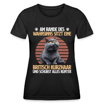 British Shorthair ON THE VERGE OF MADNESS Funny - Women's Functional T-Shirt - black - Front - AI Model Female 172 light (172cm)