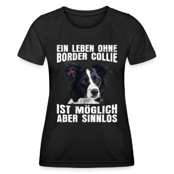 Border Collie UNE VIE SANS BORDER COLLIE INUTILE - T-shirt sport Femme - noir - Devant - AI Model Female 172 light (172cm)