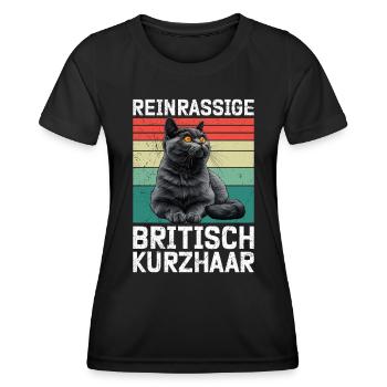 Britisch Kurzhaar Papa REINRASSIGE BRITISCH - Frauen Funktions-T-Shirt - Schwarz - Vorne - AI Model Female 172 light (172cm)