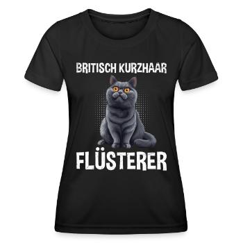 BRITISCH KURZHAAR FLÜSTERER Katzenpapa Britische - Frauen Funktions-T-Shirt - Schwarz - Vorne - AI Model Female 172 light (172cm)