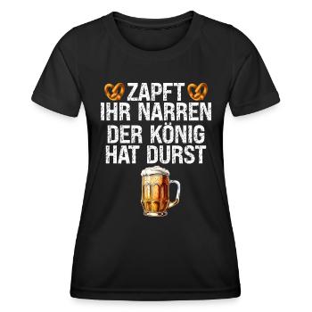 ZAPFT IHR NARREN DER KÖNIG HAT DURST - Frauen Funktions-T-Shirt - Schwarz - Vorne - AI Model Female 172 light (172cm)