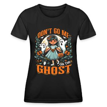 Halloween Kostüm Kinder DON'T GO ME ON THE GHOST - Frauen Funktions-T-Shirt - Schwarz - Vorne - AI Model Female 172 light (172cm)