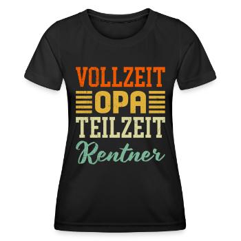 VOLLZEIT OPA TEILZEIT RENTNER Lustiges Opi - Frauen Funktions-T-Shirt - Schwarz - Vorne - AI Model Female 172 light (172cm)