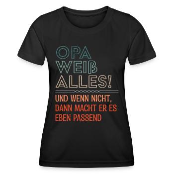OPA WEIß ALLES UND WENN NICHT MACHT ER ES PASSEND - Frauen Funktions-T-Shirt - Schwarz - Vorne - AI Model Female 172 light (172cm)
