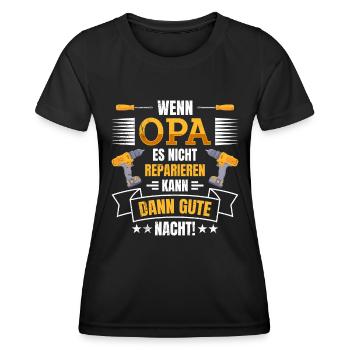 Opi WENN OPA ES NICHT REPARIEREN KANN GUTE NACHT - Frauen Funktions-T-Shirt - Schwarz - Vorne - AI Model Female 172 light (172cm)