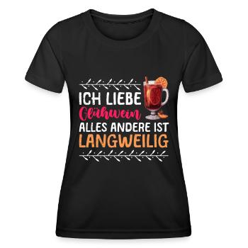Glühwein LIEBE GLÜHWEIN ALLES ANDERE IS LANGWEILIG - Frauen Funktions-T-Shirt - Schwarz - Vorne - AI Model Female 172 light (172cm)