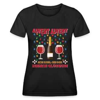 ADVENT ADVENT ACH EGAL GIB MIR GLÜHWEIN Lustiges - Frauen Funktions-T-Shirt - Schwarz - Vorne - AI Model Female 172 light (172cm)