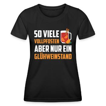 Glühwein SO VIELE VOLLPFOSTEN NUR EIN GLÜHWEIN - Frauen Funktions-T-Shirt - Schwarz - Vorne - AI Model Female 172 light (172cm)