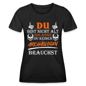 Opi DU BIST ERST ALT WENN DU EINEN ARCHEÄOLOGEN - Frauen Funktions-T-Shirt - Schwarz - Vorne - AI Model Female 172 light (172cm)