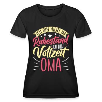 Omi BIN NICHT IM RUHESTAND BIN VOLLZEIT OMA - Frauen Funktions-T-Shirt - Schwarz - Vorne - AI Model Female 172 light (172cm)