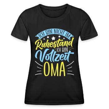 Omi BIN NICHT IM RUHESTAND BIN VOLLZEIT OMA - Frauen Funktions-T-Shirt - Schwarz - Vorne - AI Model Female 172 light (172cm)