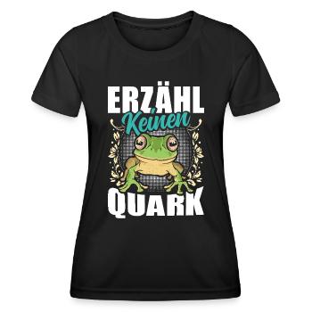 Froschkostüm Karneval ERZÄHL KEINEN QUARK Lustig - Frauen Funktions-T-Shirt - Schwarz - Vorne - AI Model Female 172 light (172cm)
