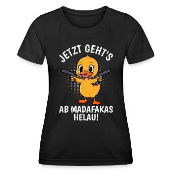Entenkostüm JETZT GEHT'S AB MADAFAKAS HELAU! - Frauen Funktions-T-Shirt - Schwarz - Vorne - AI Model Female 172 light (172cm)
