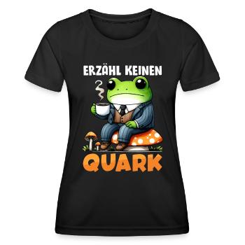 Karneval Party ERZÄHL KEINEN QUARK Lustiges - Frauen Funktions-T-Shirt - Schwarz - Vorne - AI Model Female 172 light (172cm)