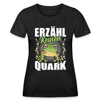 Froschkostüm Karneval ERZÄHL KEINEN QUARK Lustig - Frauen Funktions-T-Shirt - Schwarz - Vorne - AI Model Female 172 light (172cm)