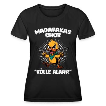 Entenkostüm MADAFAKAS CHOR KÖLLE ALAAF! Lustiges - Frauen Funktions-T-Shirt - Schwarz - Vorne - AI Model Female 172 light (172cm)