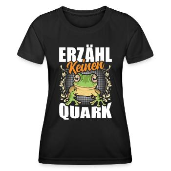 Froschkostüm Karneval ERZÄHL KEINEN QUARK Lustig - Frauen Funktions-T-Shirt - Schwarz - Vorne - AI Model Female 172 light (172cm)