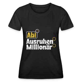 Abitur ABI AUSRUHEN MILLIONÄR Abi Lustiges - Frauen Funktions-T-Shirt - Schwarz - Vorne - AI Model Female 172 light (172cm)