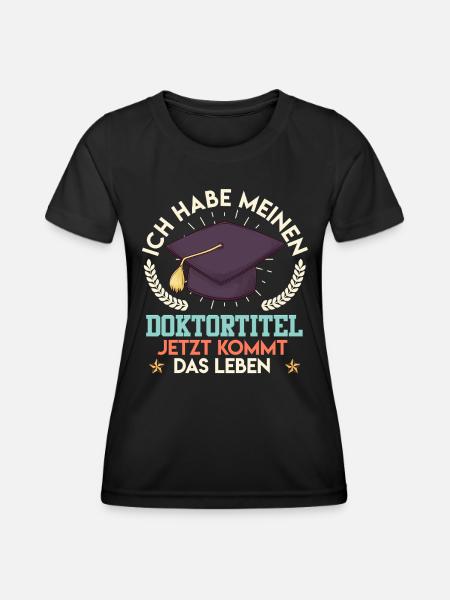 Doktortitel HABE MEINEN DOKTORTITEL Lustiges - Frauen Funktions-T-Shirt - Schwarz
