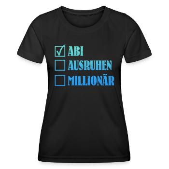 ABI AUSRUHEN MILLIONÄR Abiturient Lustiges - Frauen Funktions-T-Shirt - Schwarz - Vorne - AI Model Female 172 light (172cm)