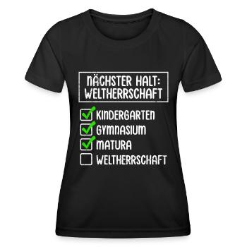 Maturant NÄCHSTER HALT WELTHERRSCHAFT Lustiges - Frauen Funktions-T-Shirt - Schwarz - Vorne - AI Model Female 172 light (172cm)