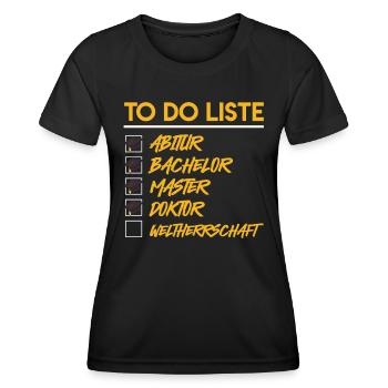 Doktortitel TO DO LISTE DOCTOR WELTHERRSCHAFT - Frauen Funktions-T-Shirt - Schwarz - Vorne - AI Model Female 172 light (172cm)