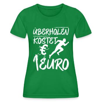 Läufer ÜBERHOLEN KOSTET 1 EURO Laufen Lustiges - Frauen Funktions-T-Shirt - Kelly Green - Vorne - AI Model Female 172 dark (172cm)