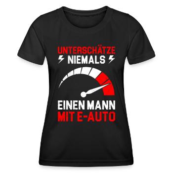 E-Auto UNTERSCHÄTZE NIEMALS EINEN MANN MIT E AUTO - Frauen Funktions-T-Shirt - Schwarz - Vorne - AI Model Female 172 light (172cm)