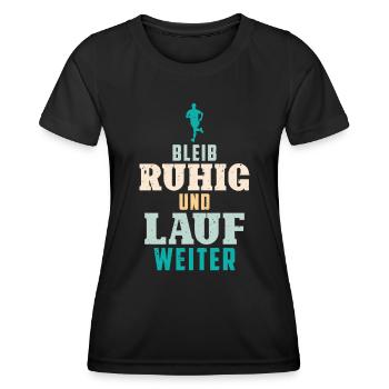 Läufer BLEIB RUHIG UND LAUF WEITER Lustiges - Frauen Funktions-T-Shirt - Schwarz - Vorne - AI Model Female 172 light (172cm)