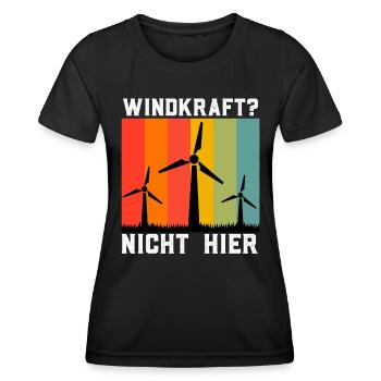 Anti Energiewende WINDKRAFT? NICHT HIER Lustig - Frauen Funktions-T-Shirt - Schwarz - Vorne - AI Model Female 172 light (172cm)