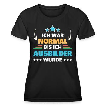 Ich war normal bis ich Ausbilder wurde - Frauen Funktions-T-Shirt - Schwarz - Vorne - AI Model Female 172 light (172cm)
