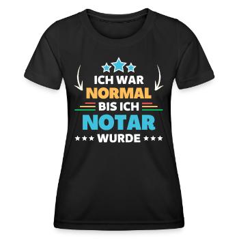 Ich war normal bis ich Notar wurde - Frauen Funktions-T-Shirt - Schwarz - Vorne - AI Model Female 172 light (172cm)