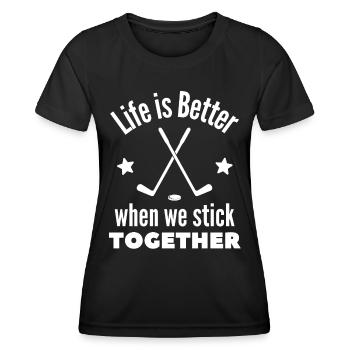 Eishockey: Das Leben ist besser, wenn wir zusammenhalten. - Frauen Funktions-T-Shirt - Schwarz - Vorne - AI Model Female 172 light (172cm)