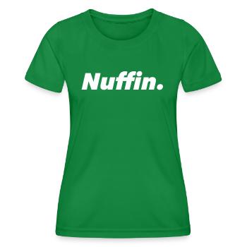 Nuffin Nichts Kein Kommentar Lustig - Frauen Funktions-T-Shirt - Kelly Green - Vorne - AI Model Female 172 dark (172cm)