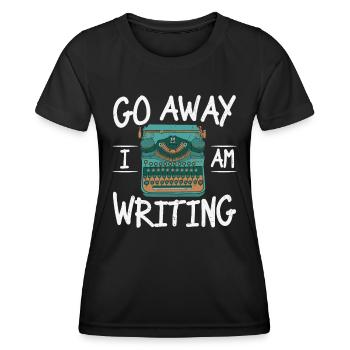 Geh weg Ich schreibe Zitate - Frauen Funktions-T-Shirt - Schwarz - Vorne - AI Model Female 172 light (172cm)