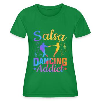 Salsa Dancing Addict Latin Dance Salsa - Women's Functional T-Shirt - kelly green - Front - AI Model Female 172 dark (172cm)