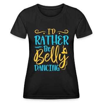 Ich wäre lieber Bauchtanz Bauchtanz - Frauen Funktions-T-Shirt - Schwarz - Vorne - AI Model Female 172 light (172cm)