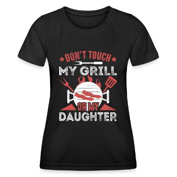 Berühren Sie nicht meinen Grill oder meine Tochter grillt BBQ - Frauen Funktions-T-Shirt - Schwarz - Vorne - AI Model Female 172 light (172cm)