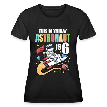 Space Birthday 6 Astronaut Planeten Raketenschiff - Frauen Funktions-T-Shirt - Schwarz - Vorne - AI Model Female 172 light (172cm)