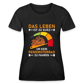 Leben Zu Kurz Rennmotorrad I Motorradfahrer Tacho - Frauen Funktions-T-Shirt - Schwarz - Vorne - AI Model Female 172 light (172cm)