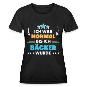 Ich war normal bis ich Bäcker wurde - Frauen Funktions-T-Shirt - Schwarz - Vorne - AI Model Female 172 light (172cm)