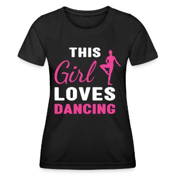 Dancer This Girl Loves Dancing - Women's Functional T-Shirt - black - Front - AI Model Female 172 light (172cm)