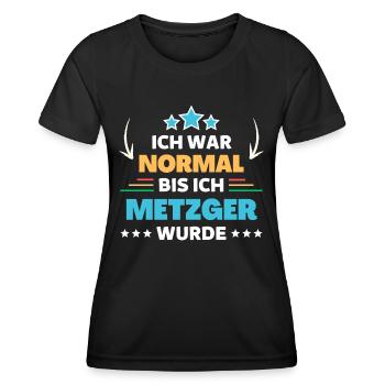 Ich war normal bis ich Metzger wurde - Frauen Funktions-T-Shirt - Schwarz - Vorne - AI Model Female 172 light (172cm)