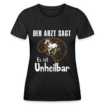 Der Arzt sagt es ist unheilbar - Frauen Funktions-T-Shirt - Schwarz - Vorne - AI Model Female 172 light (172cm)