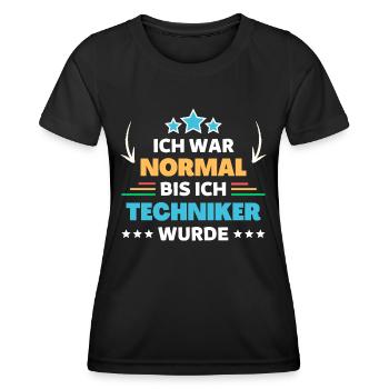 Ich war normal bis ich Techniker wurde - Frauen Funktions-T-Shirt - Schwarz - Vorne - AI Model Female 172 light (172cm)