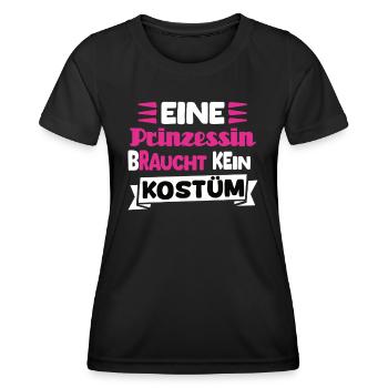 Eine Prinzessin Braucht Kein Kostüm - Frauen Funktions-T-Shirt - Schwarz - Vorne - AI Model Female 172 light (172cm)