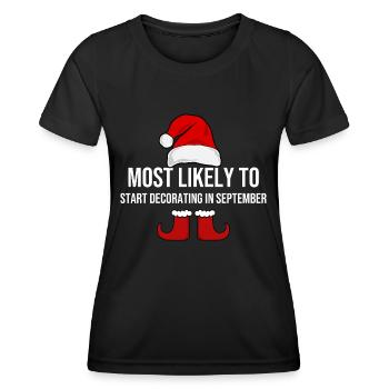 Most Likely To Start Decorating In September - Women's Functional T-Shirt - black - Front - AI Model Female 172 light (172cm)