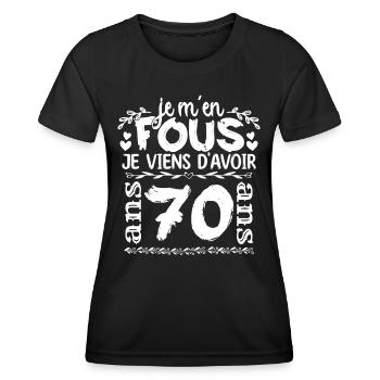 Anniversaire 70 ans | Je m'en fous j'ai 70 ans - T-shirt sport Femme - noir - Devant - AI Model Female 172 light (172cm)