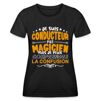 Conducteur | Conducteur pas Magicien | Meilleur Co - T-shirt sport Femme - noir - Devant - AI Model Female 172 light (172cm)